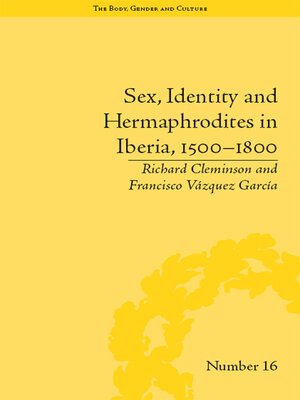cover image of Sex, Identity and Hermaphrodites in Iberia, 1500–1800